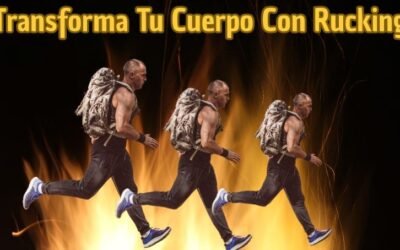 Transforma Tu Cuerpo Con Rucking
